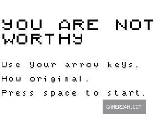 YOU ARE NOT WORTHY