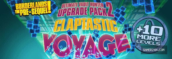 Borderlands: The Pre-Sequel – Ultimate Vault Hunter Upgrade Pack 2: Claptastic Voyage