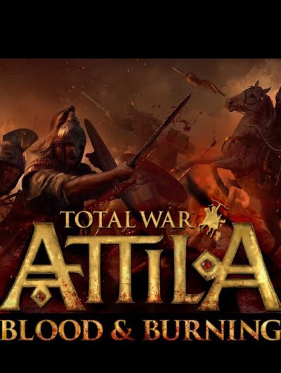 Total War: ATTILA – Blood & Burning