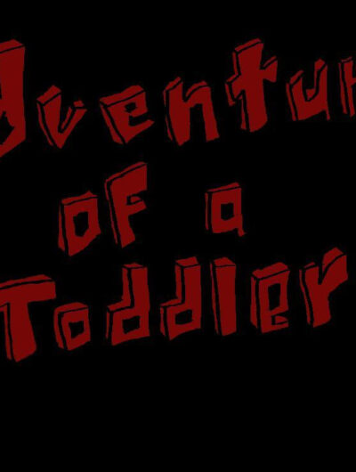 Adventures of a Toddler