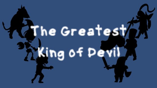 The Greatest King of Devil