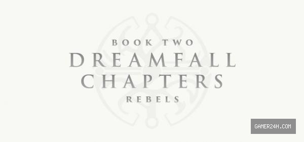 Dreamfall Chapters Book Two: Rebels