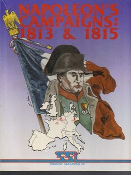 Napoleon’s Campaigns: 1813 and 1815