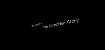 The Dark – The Forbidden Story