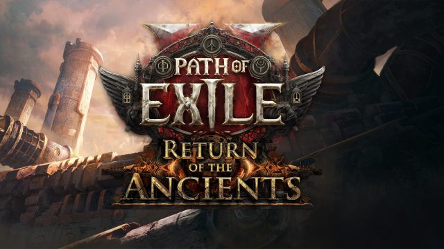 Path of Exile 2: “Return of the Ancients” Will Change Your Life