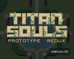 Titan Souls Demo: Prototype Redux - Game Overview & History