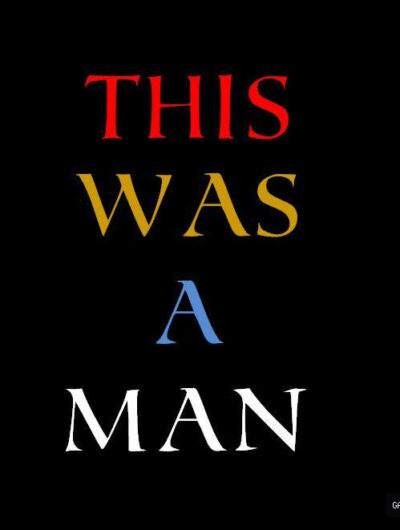 This Was A Man