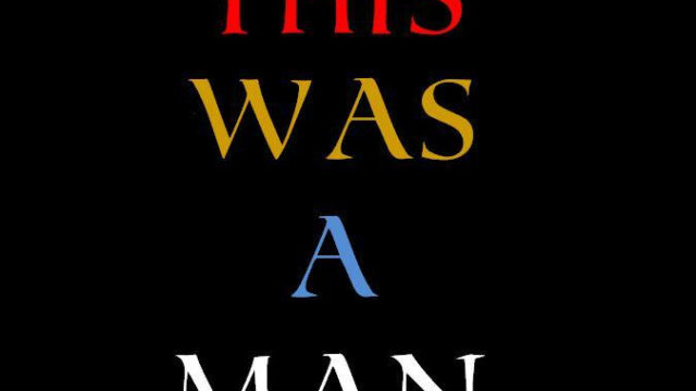 This Was A Man