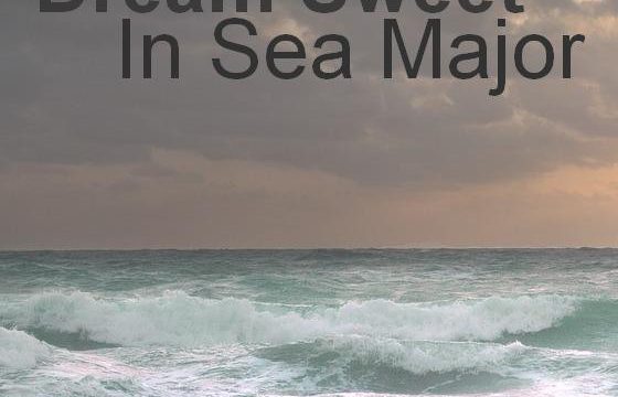 Dream Sweet in Sea Major