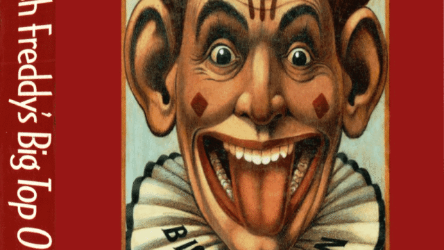 Fiendish Freddy’s Big Top O’Fun