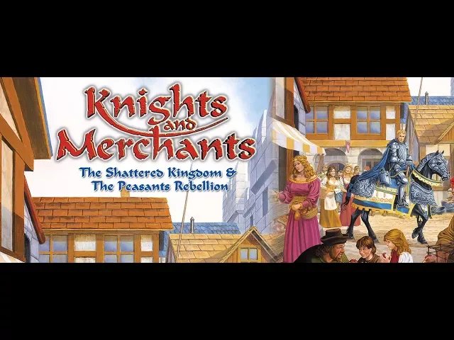 Knights and Merchants: The Peasants Rebellion