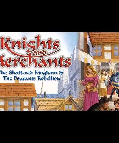 Knights and Merchants: The Peasants Rebellion