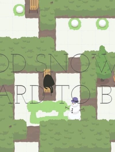 A Good Snowman Is Hard To Build