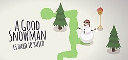 A Good Snowman Is Hard To Build
