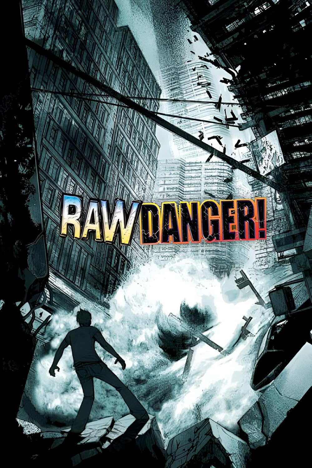 Raw Danger!