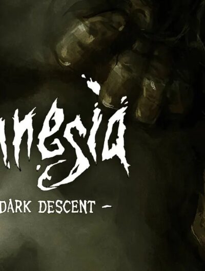Amnesia: The Dark Descent