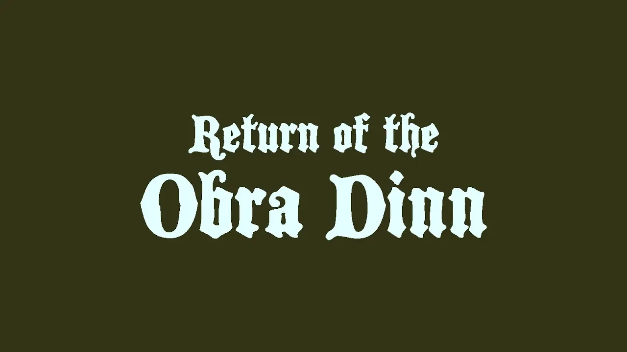 Return of the Obra Dinn - Introduction: The Next Chapter for Return of the Obra Dinn